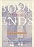 Bookends: Two Women, One En...