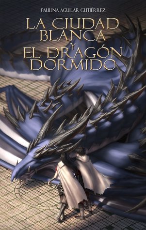 La ciudad blanca y el dragón dormido