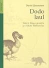Dodo laul. Saarte biogeograafia ja liikide hääbumine by David Quammen