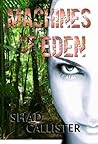Machines of Eden by Shad Callister