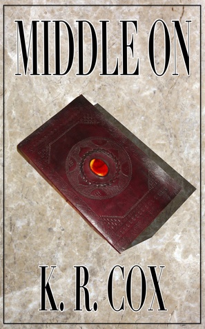 Middle On (The Lost Father Chronicles, #1)