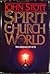 The Spirit, the Church, and the World: The Message of Acts