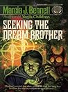 Seeking the Dream Brother (Ni-Lach, #4)
