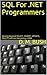 SQL For .NET Programmers by David Bush