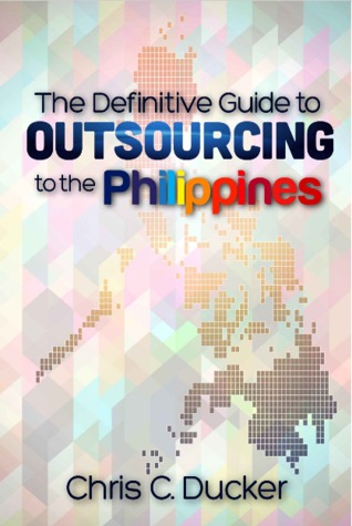 The Definitive Guide to Outsourcing to the Philippines
