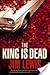 The King Is Dead