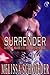 Surrender (A Little Harmless Military Romance, #3)