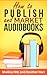 How to Publish and Market A...