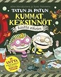 Tatun ja Patun kummat keksinnöt kautta aikojen