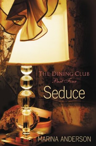 Seduce (The Dining Club #4)