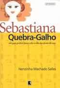 Sebastiana quebra-galho: um guia pratico para o dia-a-dia das donas de casa