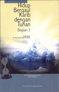 Hidup Bergaul Karib dengan Tuhan (Bag. 3)
