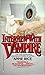 Interview With The Vampire (The Vampire Chronicles #1)