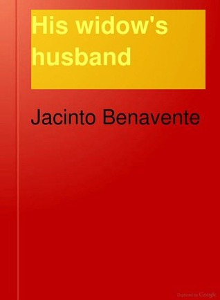 His Widow's Husband: A Comedy