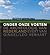 Onder onze voeten: de archeologie van Nederland
