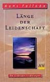 Länge der Leidenschaft: Die schönsten Erzählungen Länge der Leidenschaft: Die schönsten Erzählungen