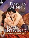 Love Entwined by Danita Minnis