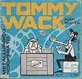 Tommy Wack: metallurgico scioperato