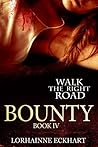 Bounty (Walk the Right Road, #4)