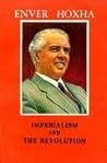 Imperialism and the Revolution by Enver Hoxha