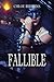 Fallible, (Ella Rose, #3)