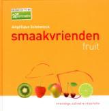 Smaakvrienden : fruit zoet en hartig: oneindige culinaire inspiratie (Hardcover)