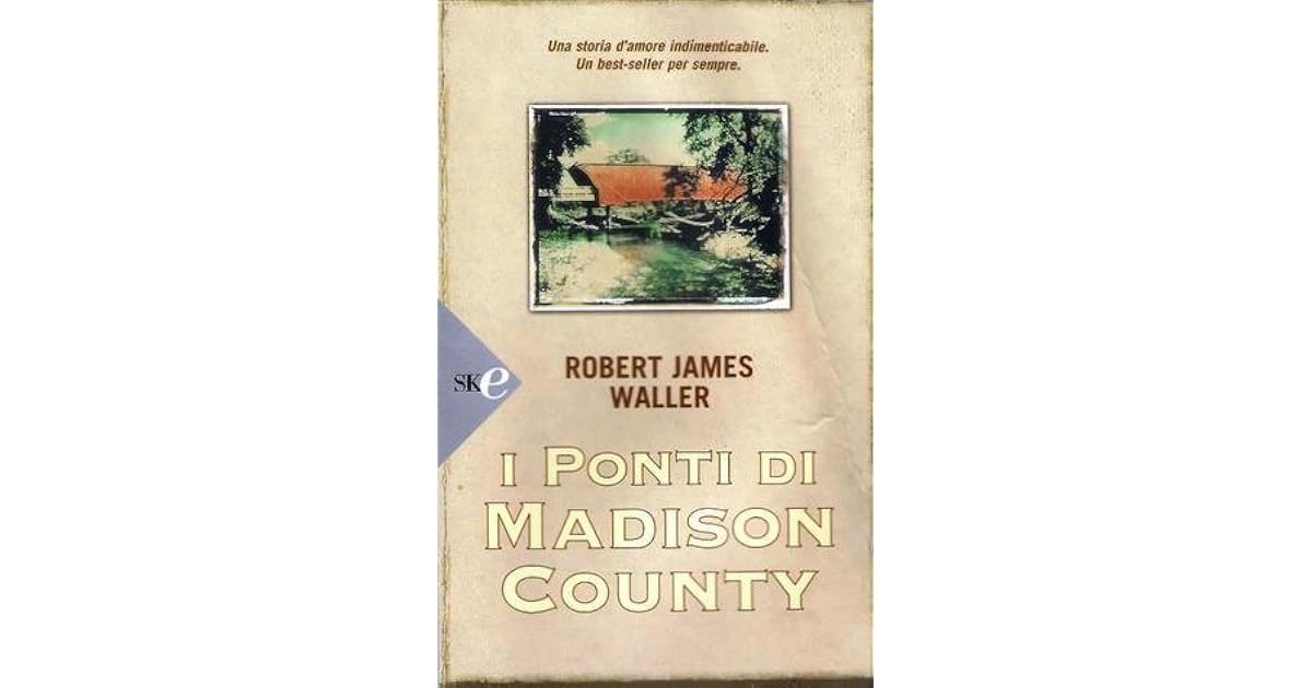 I Ponti Di Madison County Lettera Di Robert A Francesca