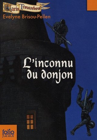 L'inconnu du donjon (Garin Trousseboeuf, #1)