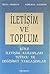 İletişim ve Toplum - Kitle İletişim Kuramları Tutucu ve Değişimci Yaklaşımlar
