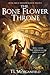 The Bone Flower Throne (The Bone Flower Trilogy, #1)