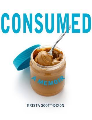 Consumed: A Memoir