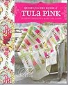 Quilts from the House of Tula Pink by Tula Pink