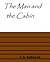 The Man and the Cabin