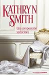 Una proposición seductora by Kathryn Smith