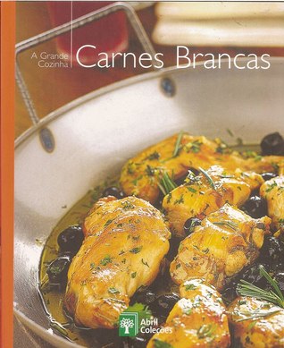 A grande cozinha Carnes Brancas (Abril coleções,7)