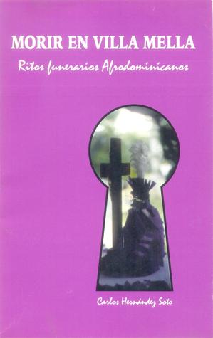 Morir en Villa Mella: ritos funerarios afrodominicanos