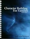 Character Building for Families Character Building for Families
