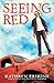 Seeing Red by Kathryn Erskine
