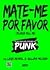 Mate-me por Favor (Please Kill Me)