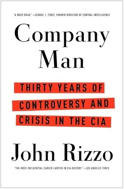 Company Man: Thirty Years of Controversy and Crisis in the CIA