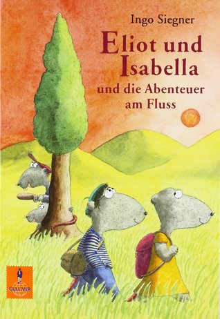Eliot und Isabella und die Abenteuer am Fluss (Paperback)