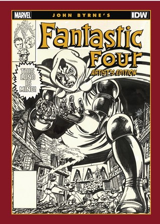 John Byrne's Fantastic Four: Artist's Edition (Hardcover)