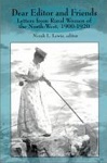 Dear Editor and Friends: Letters from Rural Women of the North-West, 1900-1920 (Life Writing)