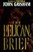 The Pelican Brief by John Grisham The Pelican Brief by John Grisham