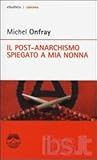 Il post-anarchismo spiegato a mia nonna
