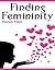 Finding Femininity