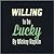 Willing to be Lucky by Mickey Rapkin
