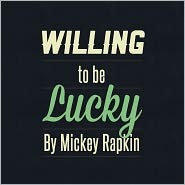 Willing to be Lucky