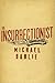 The Insurrectionist by Michael Dahlie