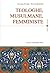 Teologhe, musulmane, femministe